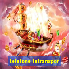 telefone fetranspor